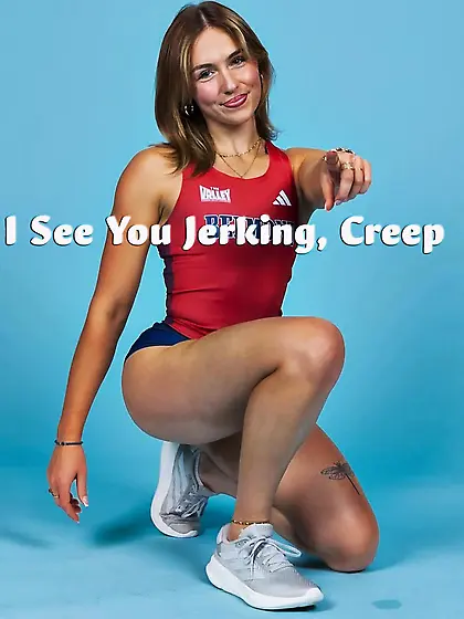 I see you jerking,  creep